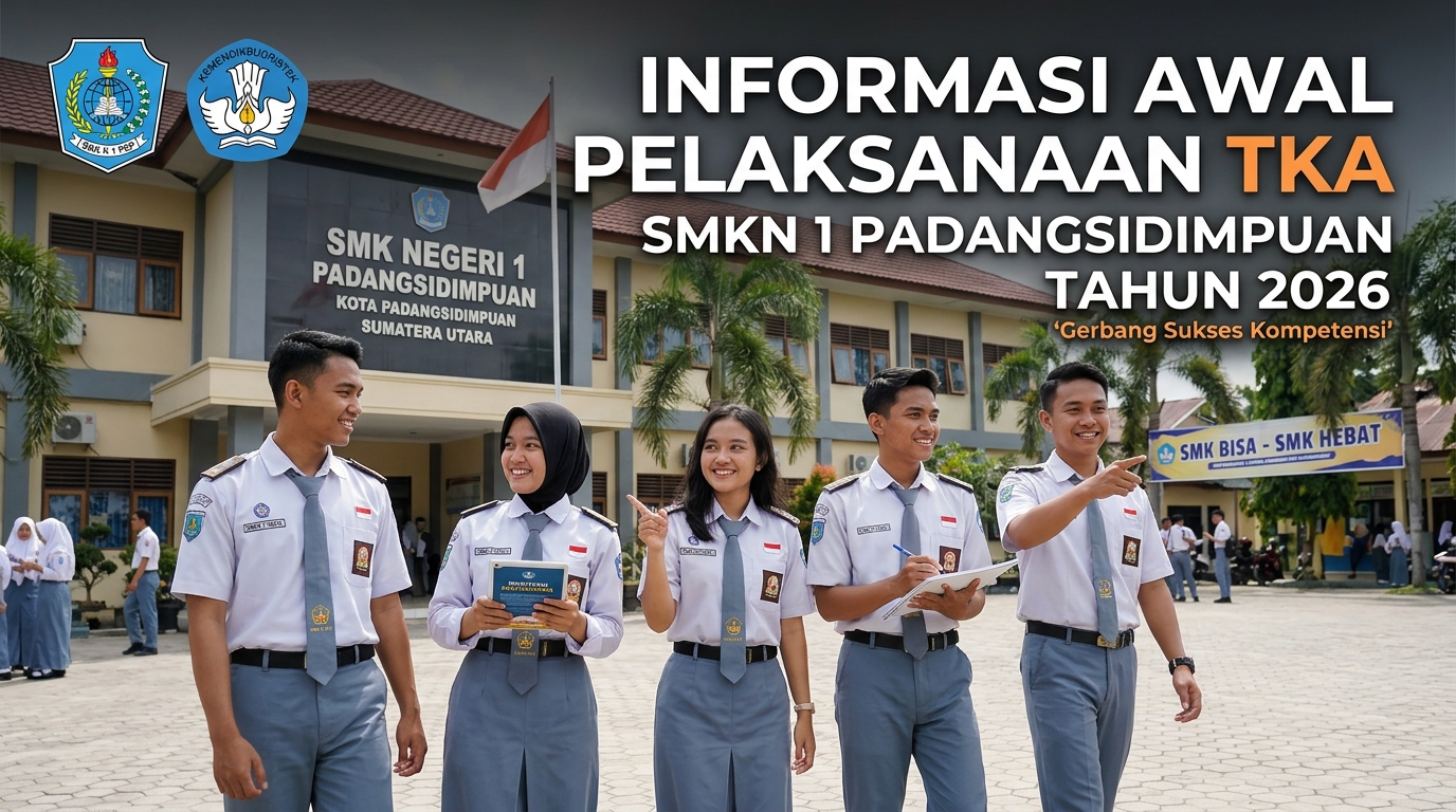 Info Pelaksanaan TKA SMKN 1 Padangsidimpuan Info Pelaksanaan TKA SMKN 1 Padangsidimpuan